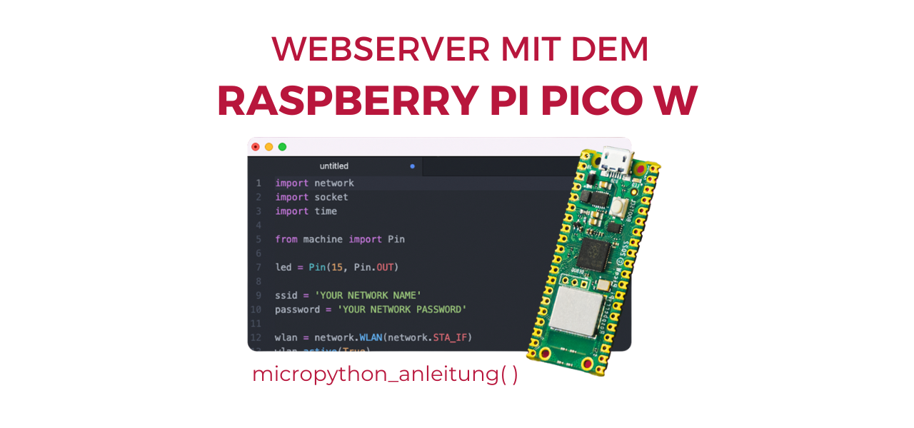 Raspberry Pi Pico W als Webserver? Klar doch. - Der Pico W als Webserver -  Newsbeitrag | Rasppishop